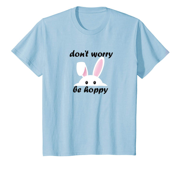 Don't worry be hoppy Easter Shirt for Women, Kid