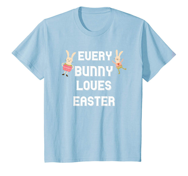 Every Bunny Loves Easter Shirt Cute Gift For Easter