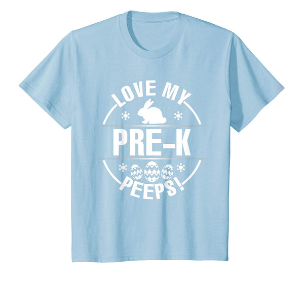 Bunny &amp; Easter Eggs Love My Pre-k Peeps Happy Day Shirt