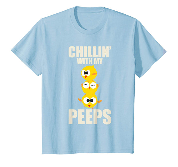 Chillin' With My Peeps Shirt | Funny Easter Chicks Gift