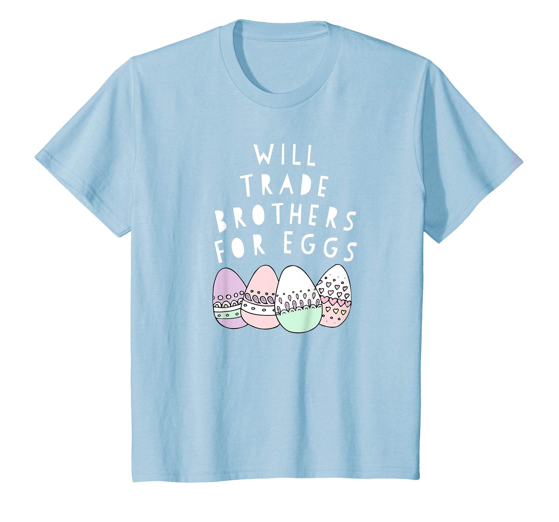 Kids Will trade brothers for eggs Easter Novelty shirt