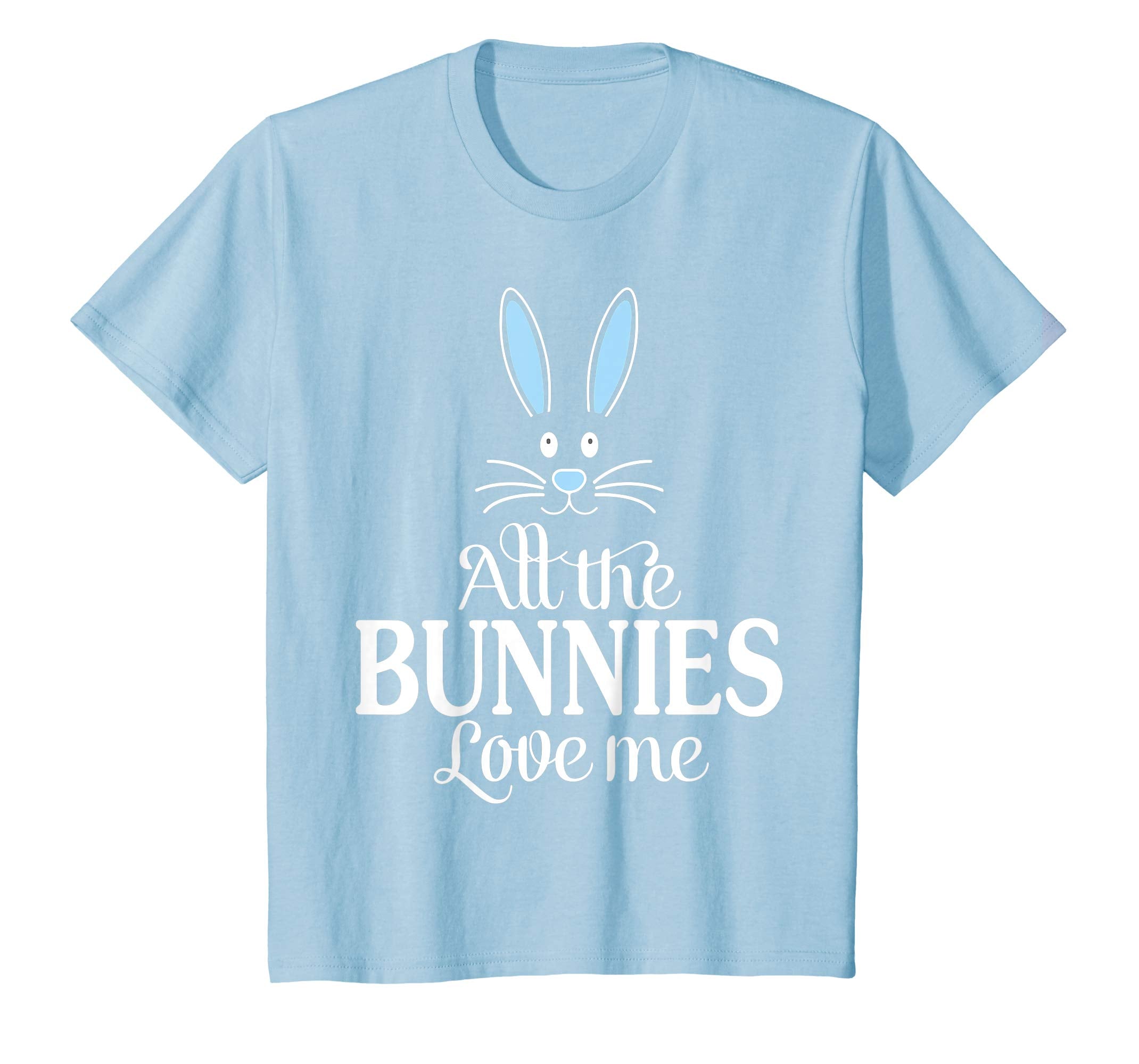 Blue Bunny Ear All The Bunnies Love Me Happy Easter Shirt