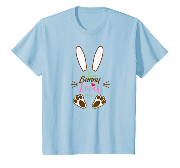Some Bunny Loves Me Easter Shirt For Girls