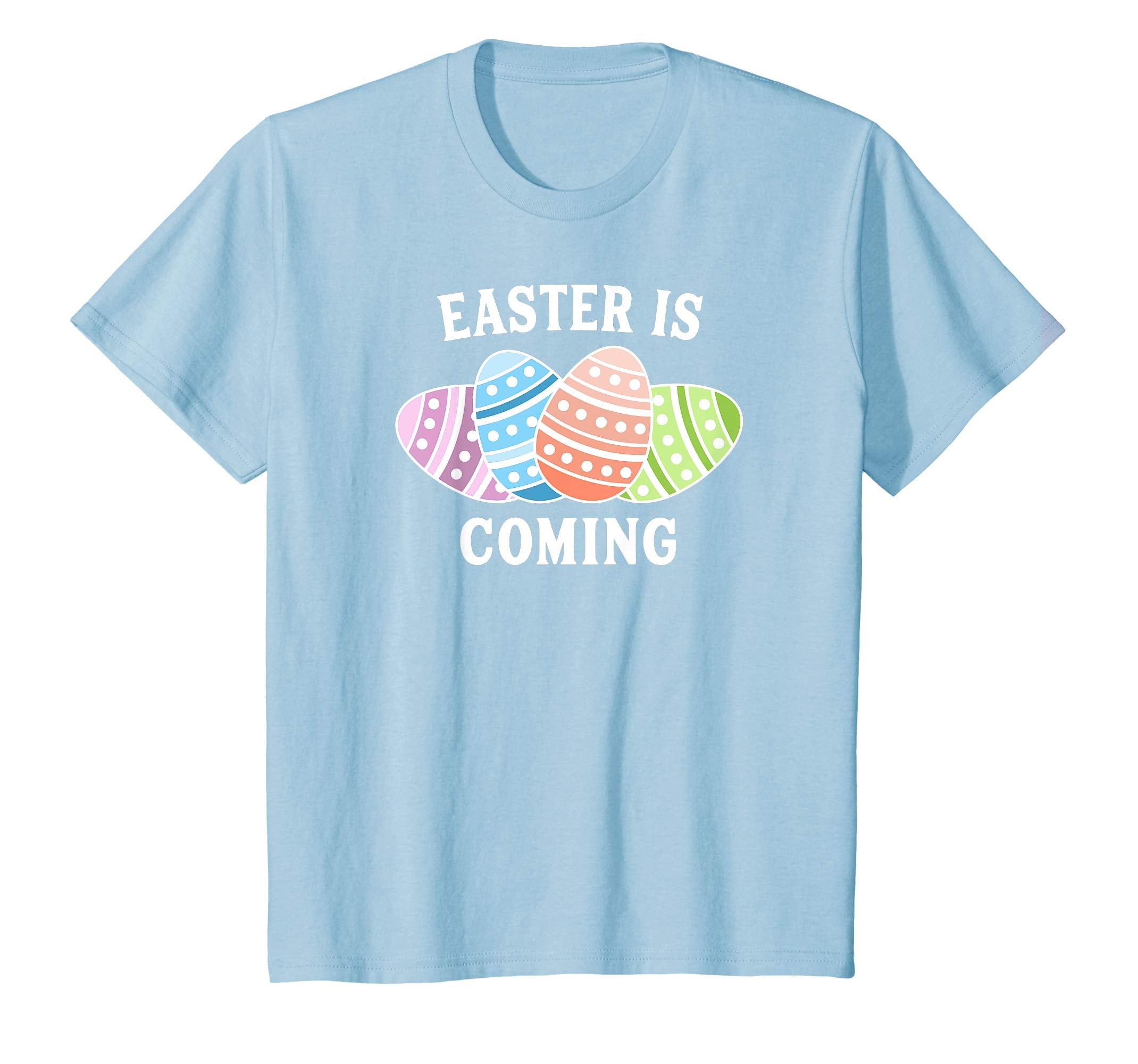 Easter Is Coming Shirt - Easter Egg Shirt - Easter T-Shirt