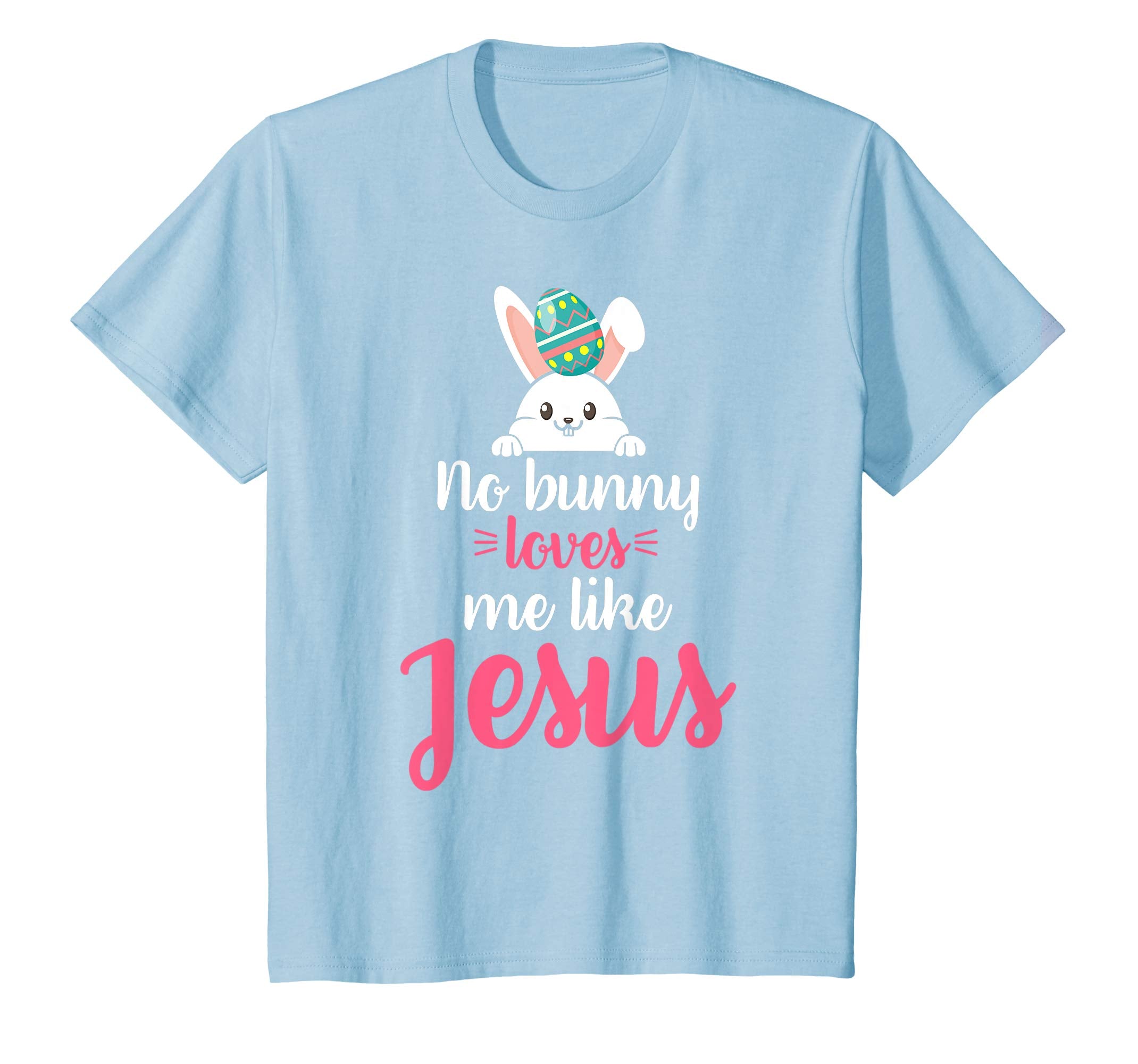 No Bunny Loves Me Like Jesus Easter Sunday Egg Shirt Gift