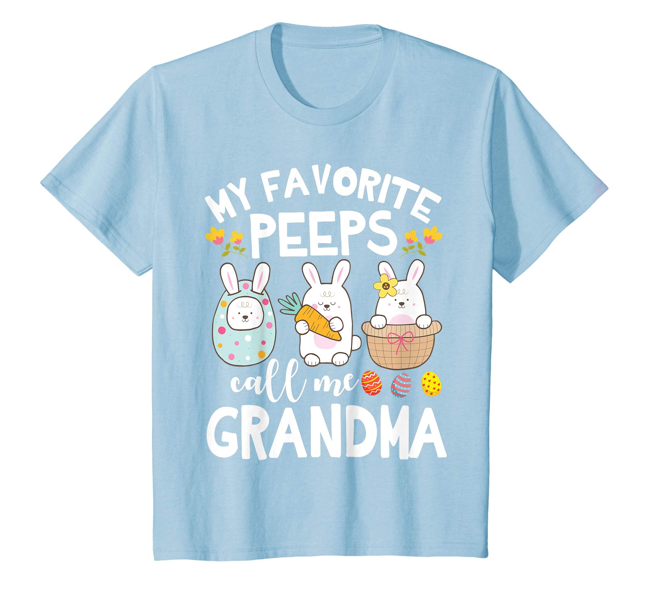 My Favorite Peeps Call Me Grandma Bunny Happy Easter Shirt