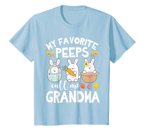 My Favorite Peeps Call Me Grandma Bunny Happy Easter Shirt
