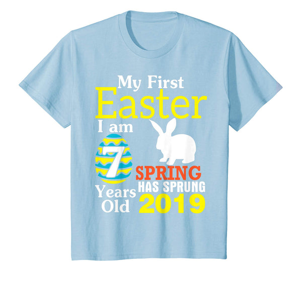 My First Easter I Am 7 Years Old Spring Has Sprung 2019