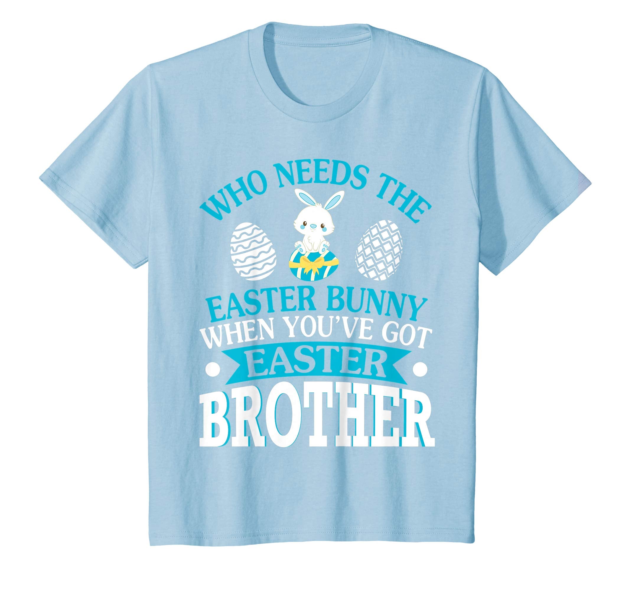 Who Needs The Easter Bunny When You've Got Easter Brother