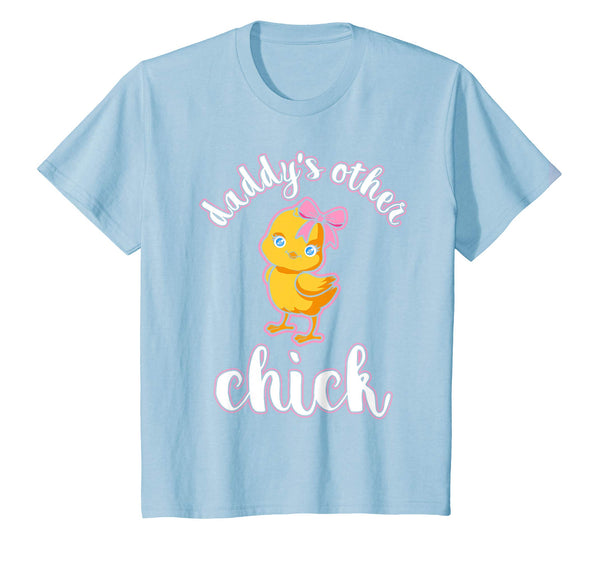 Daddys Other Chick Easter Bunny Sunday Egg Hunt Hiding Shirt