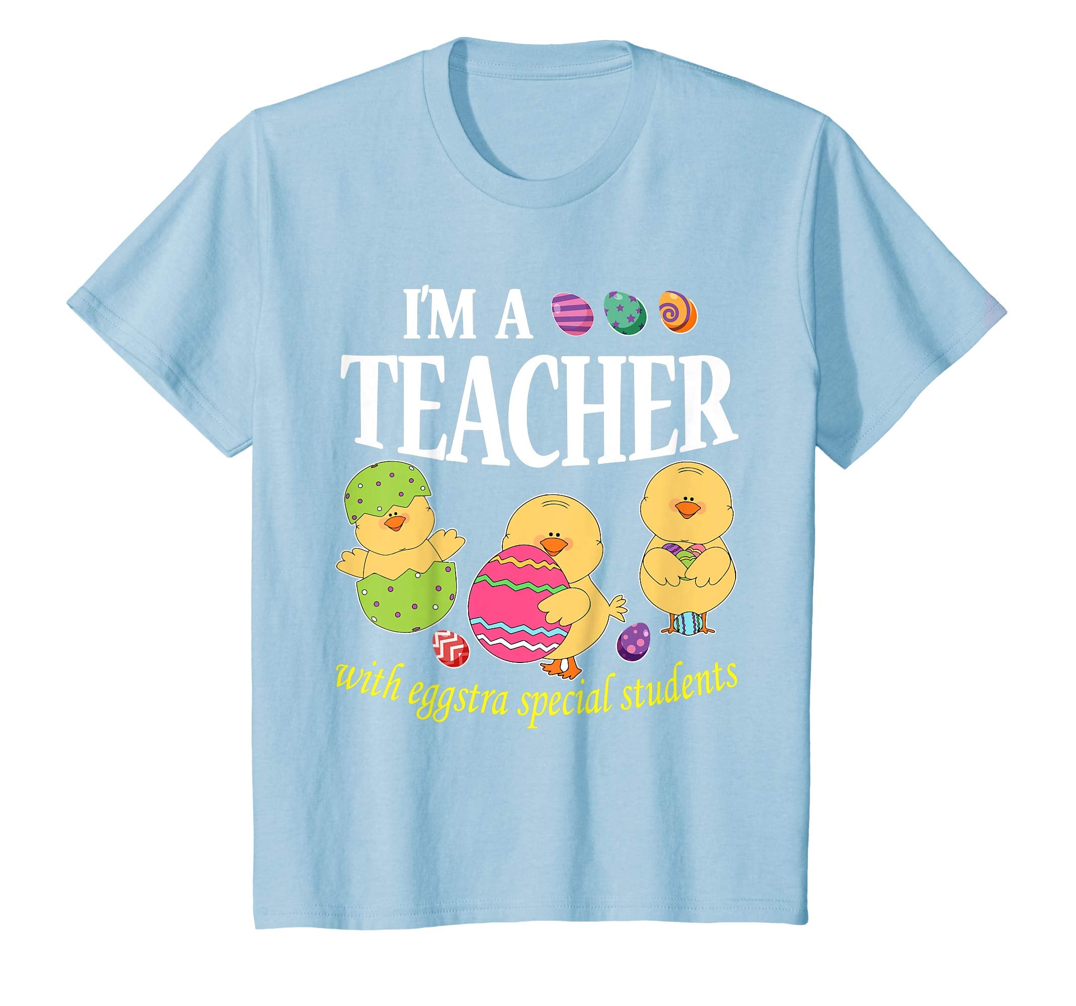 I'm A Teacher With Eggstra Special Students Easter Shirt