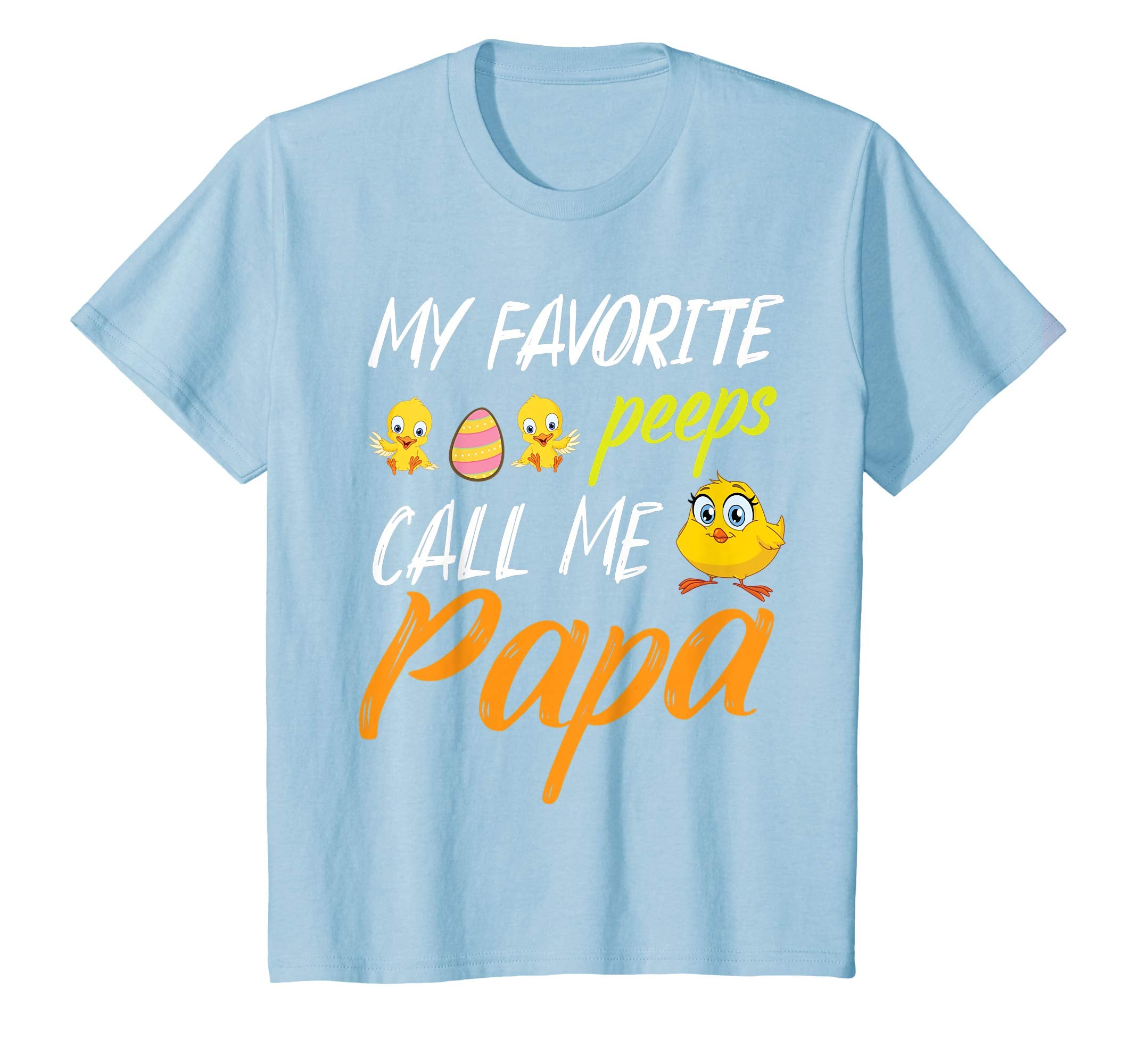 My Favorite Peeps Chicks Call Me Papa Happy Easter Day Shirt