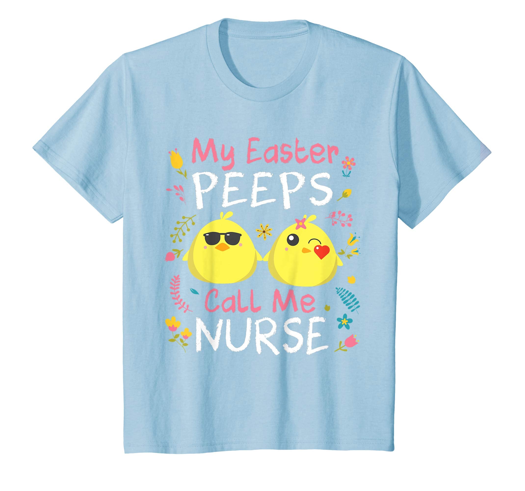 My Easter Peeps Chicks Call Me Nurse Happy Easter Shirt