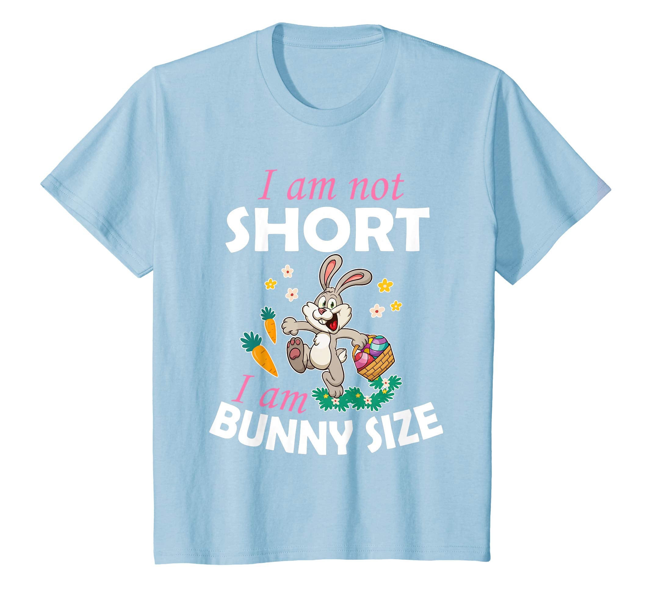 Bunny & Easter Eggs Carrot I Am Not Short I Am Bunny Size