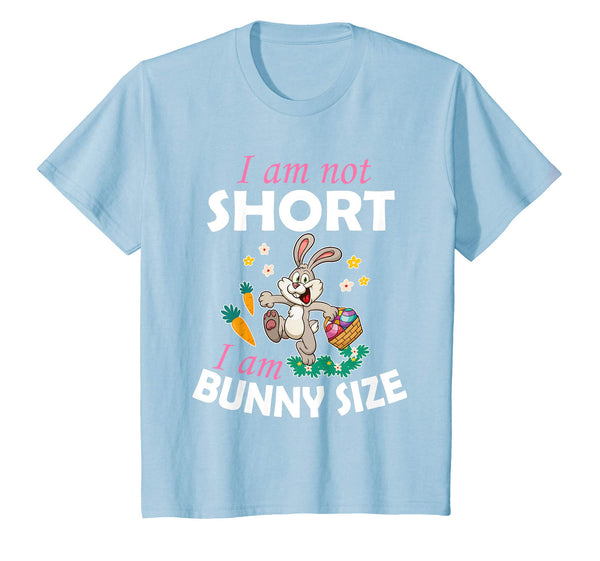 Bunny &amp; Easter Eggs Carrot I Am Not Short I Am Bunny Size
