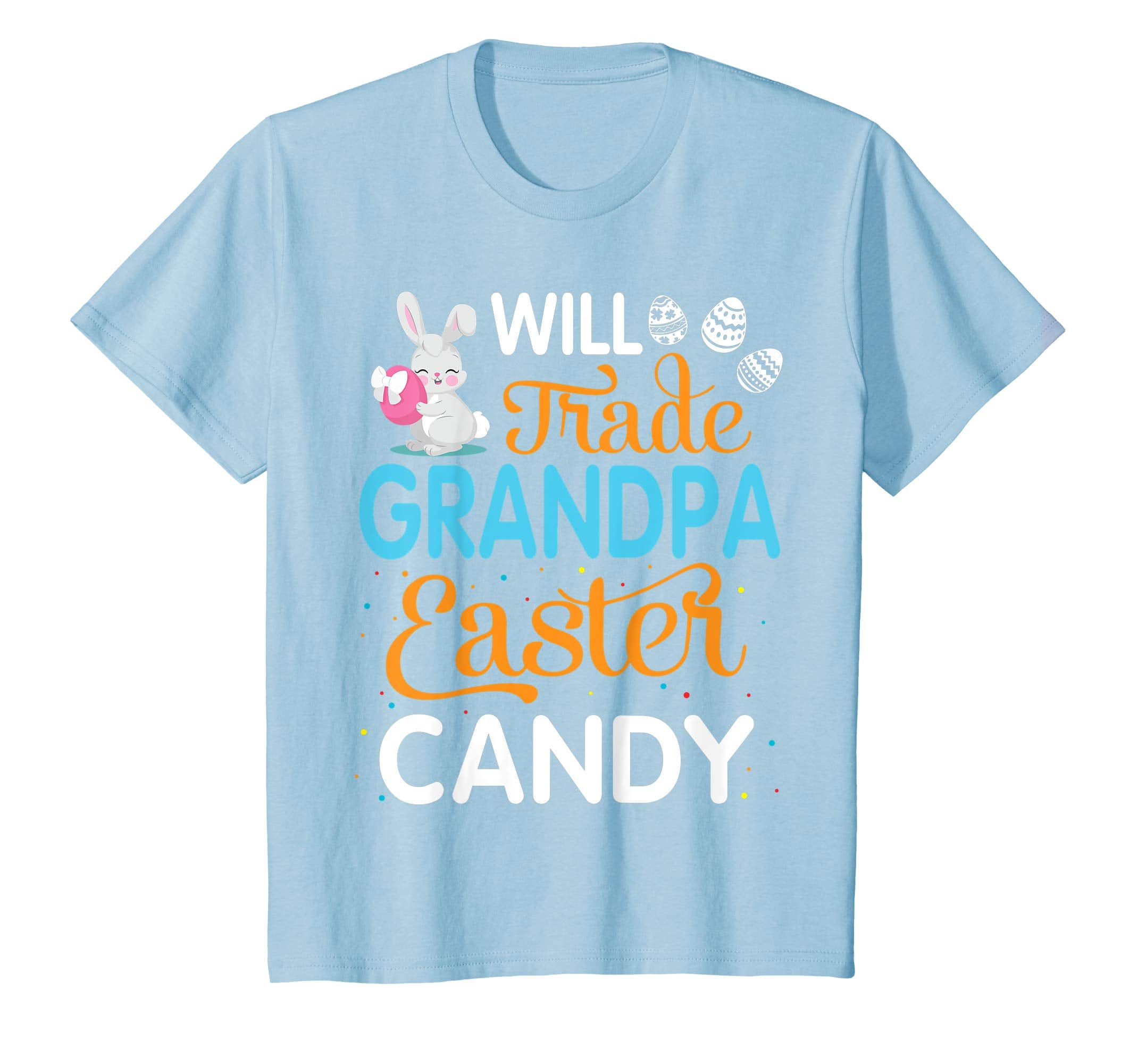 Rabbit Easter Eggs Will Trade Grandpa For Easter Candy Shirt