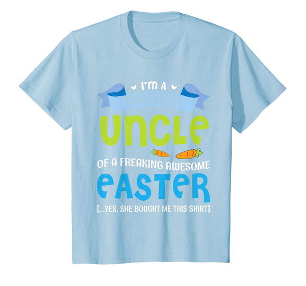 I'm A Proud Uncle Of A Freaking Awesome Easter Bought Shirt