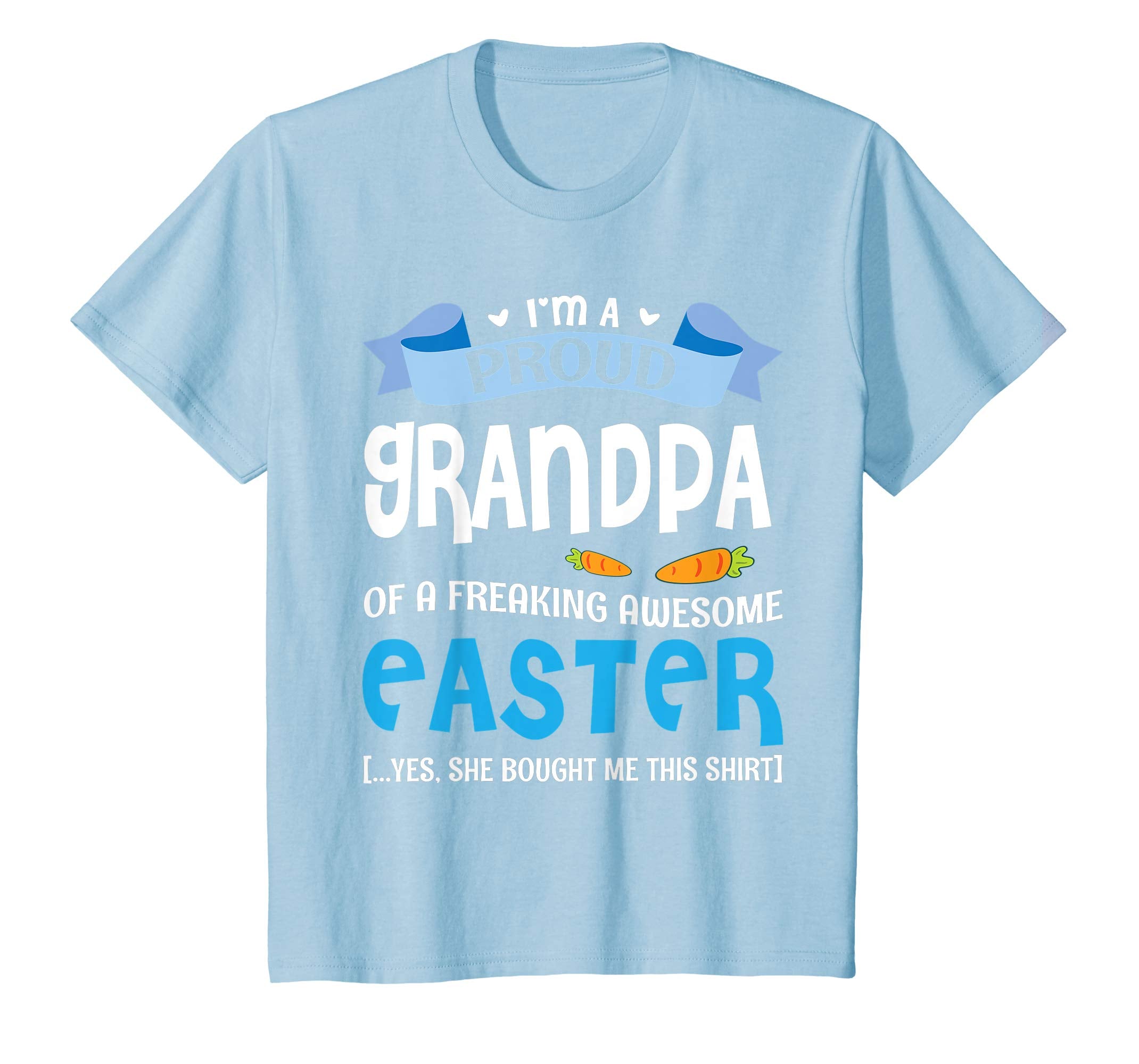 I'm A Proud Grandpa Of Freaking Awesome Easter Bought Shirt