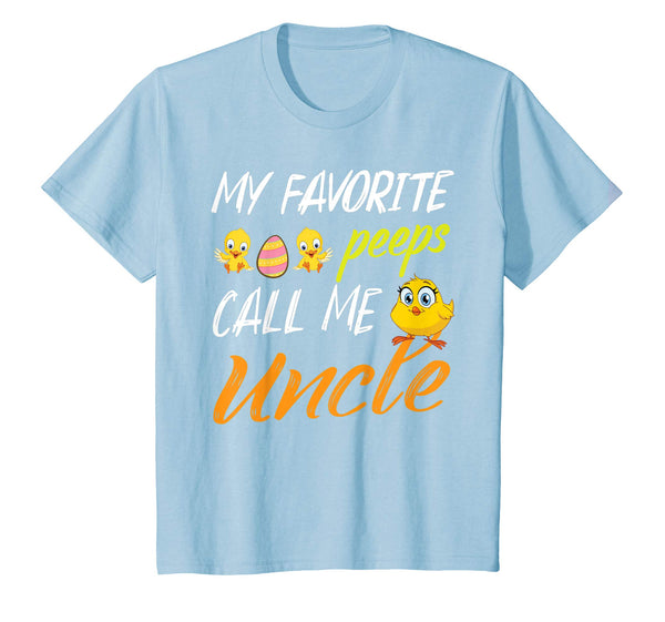 My Favorite Peeps Chicks Call Me Uncle Happy Easter Shirt