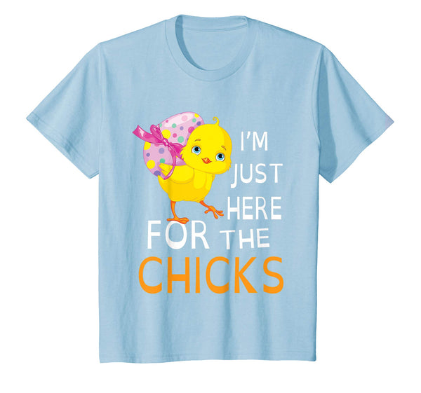Chick With Big Easter Egg I'm Just Here For The Chicks Shirt