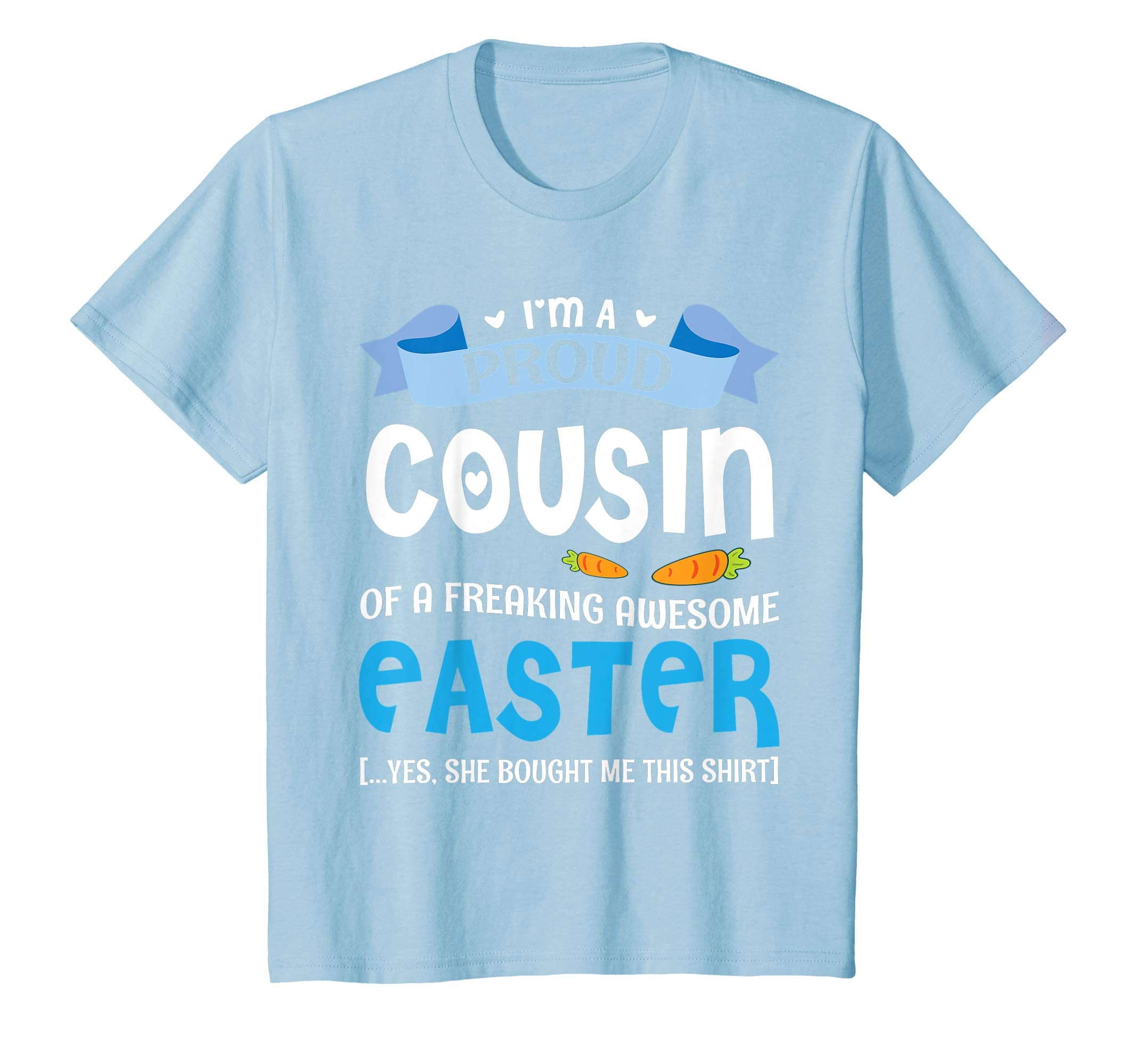 I'm A Proud Cousin Of A Freaking Awesome Easter Bought Shirt