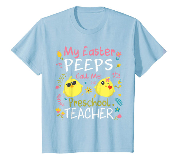 My Easter Peeps Chick Call Me Preschool Teacher Easter Shirt