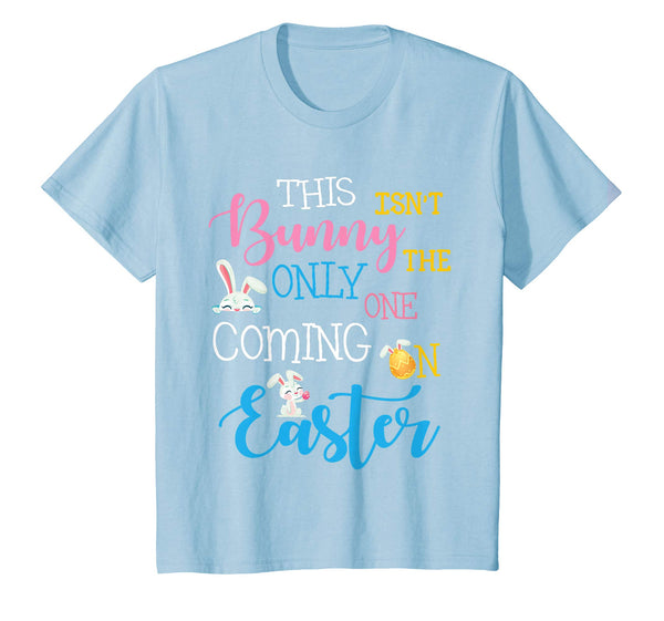 This Bunny Isn't The Only One Coming On Easter Day Shirt
