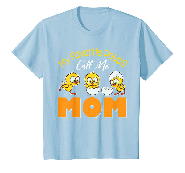 Cute Chicks My Favorite Peeps Call Me Mom Happy Easter Shirt
