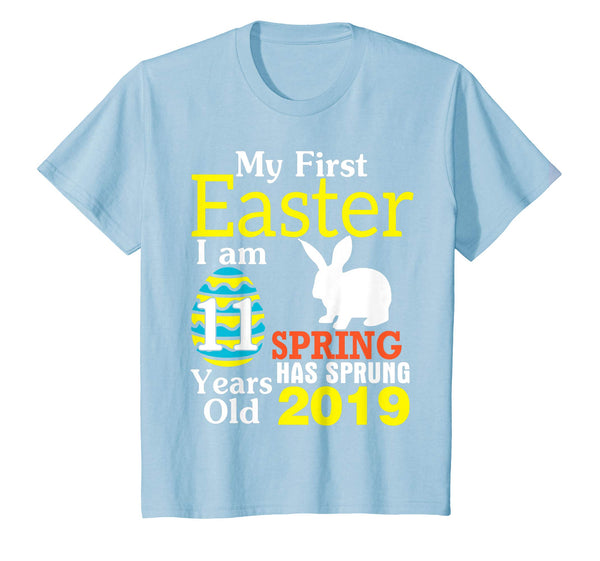 My First Easter I Am 11 Years Old Spring Has Sprung 2019