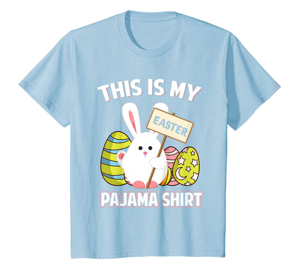 This Is My Pajama Shirt Happy Easter T-Shirts