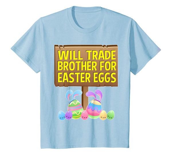 TRADE BROTHER FOR EASTER EGGS T SHIRT Gifts Kids Boys Girls