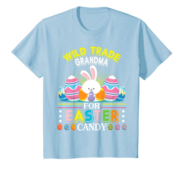 Bunny &amp; Easter Egg Will Trade Grandma For Easter Candy Shirt