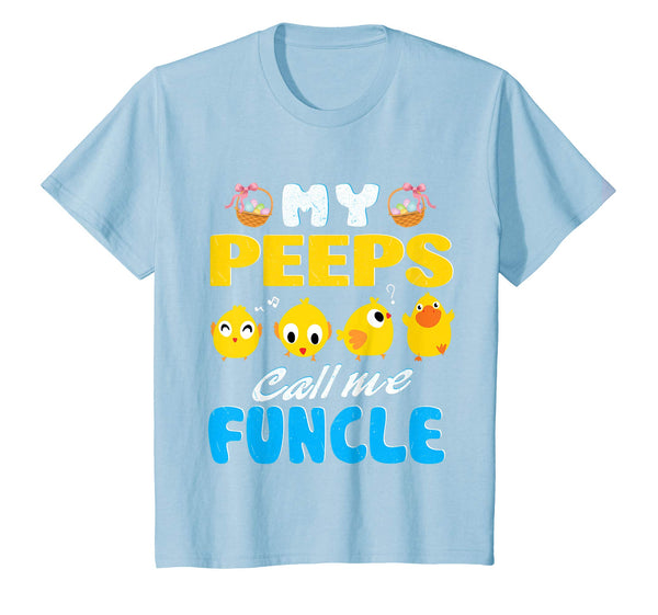 My Peeps Chicks Call Me Funcle Happy Easter Day Cute Shirt