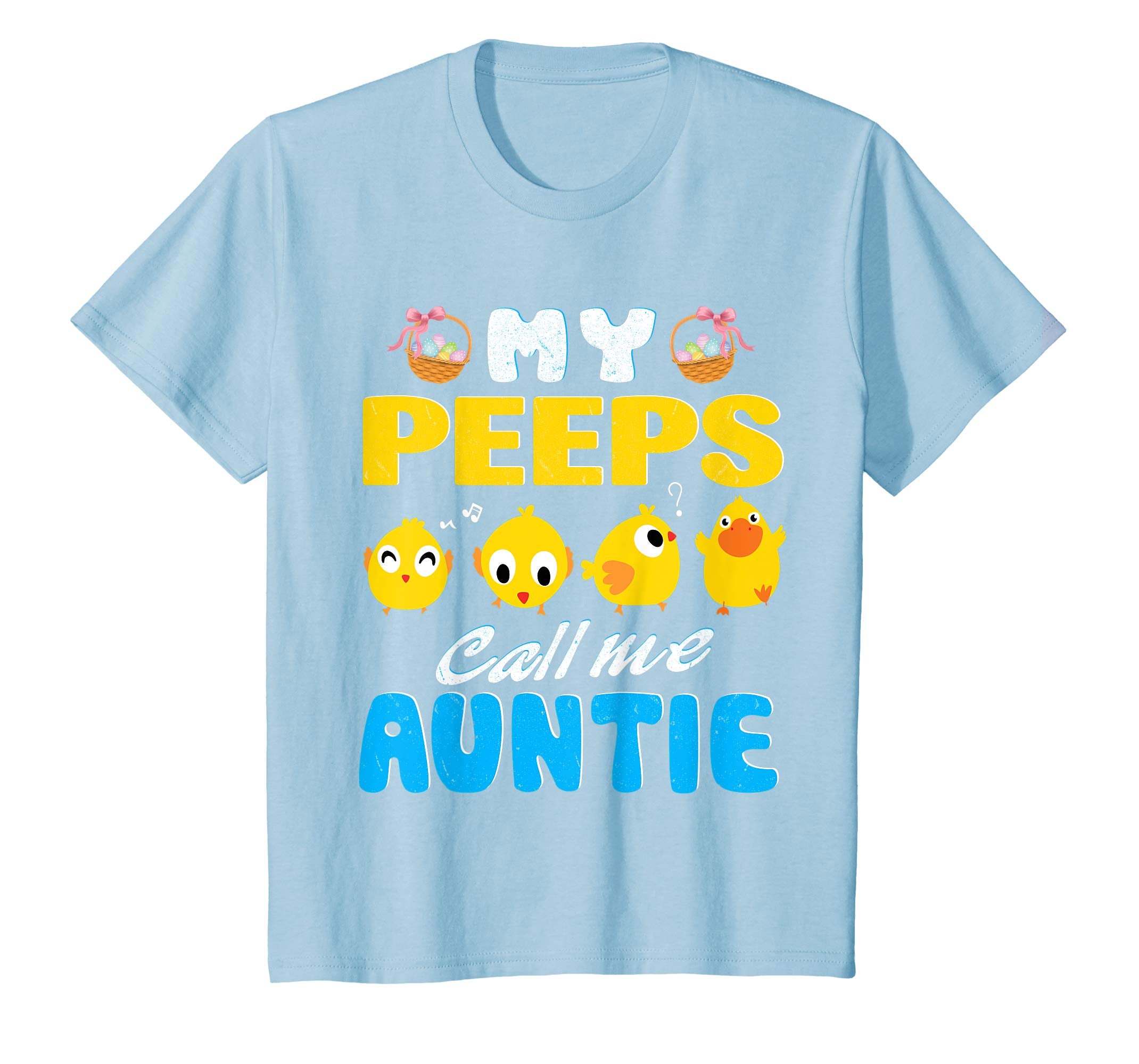 My Peeps Chicks Call Me Auntie Happy Easter Day Cute Shirt