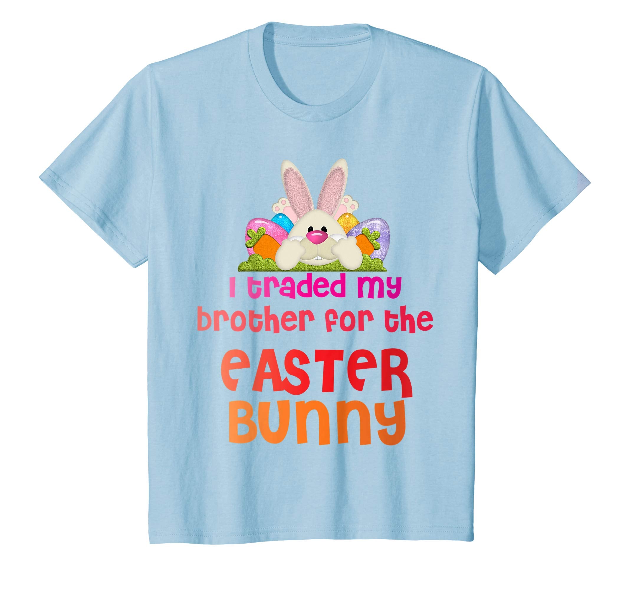Easter Shirt For Boys Girls I Traded My Brother Bunny Outfit