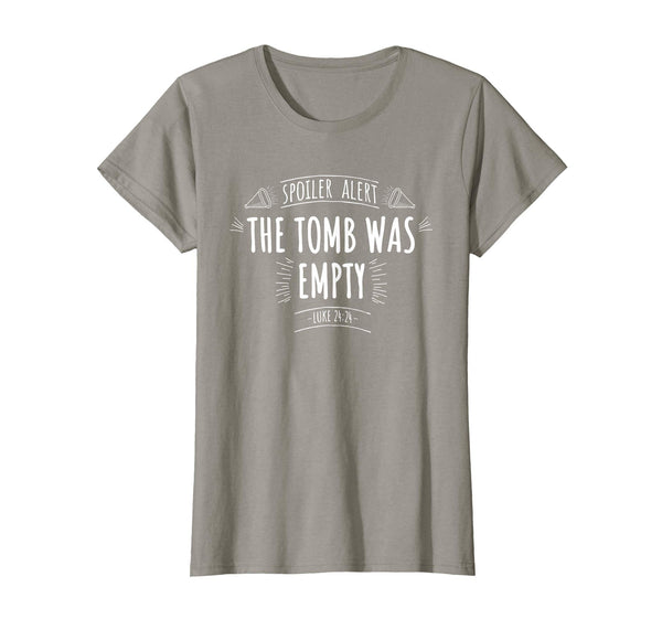 Spoiler Alert The Tomb Was Empty Easter Resurrection T Shirt