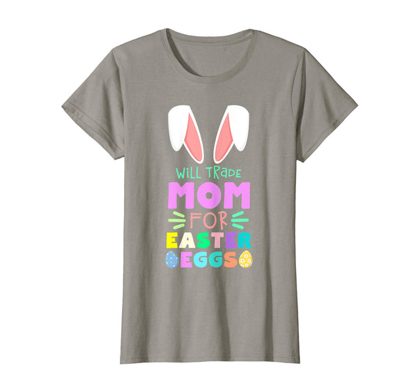 Will Trade Mom For Eggs Happy Easter Kids Boys Girls T Shirt