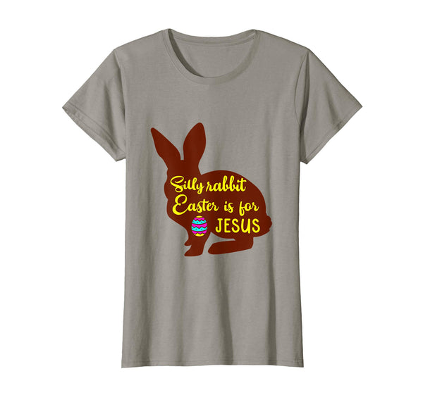 Silly Rabbit Easter is for Jesus T-Shirt, Easter Tee, MbASSP