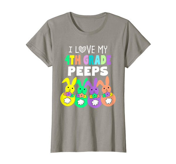 I Love My Fourth 4th Grade Peeps Happy Easter Teacher Shirt
