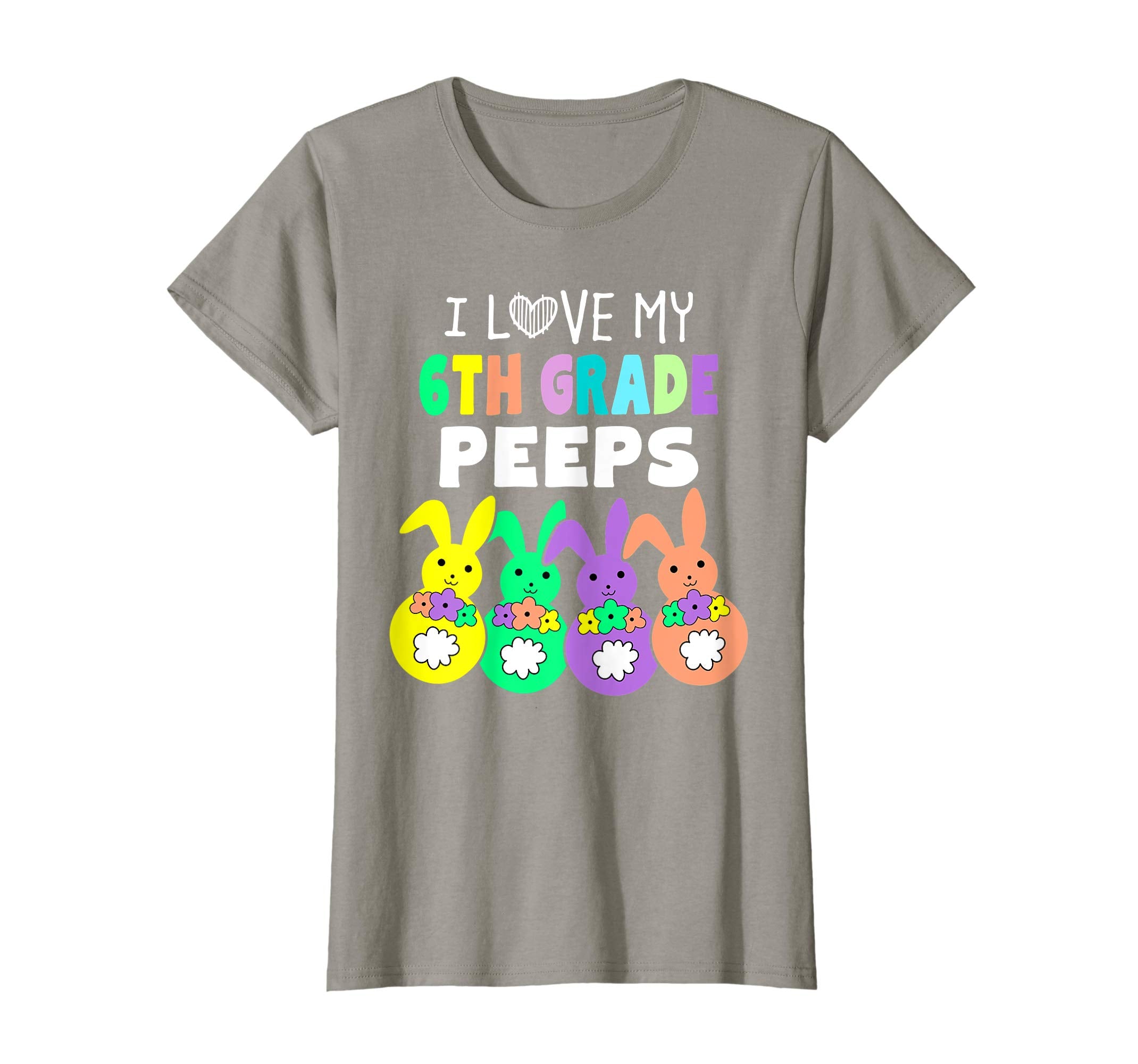 I Love My Sixth 6th Grade Peeps Happy Easter Teacher T Shirt