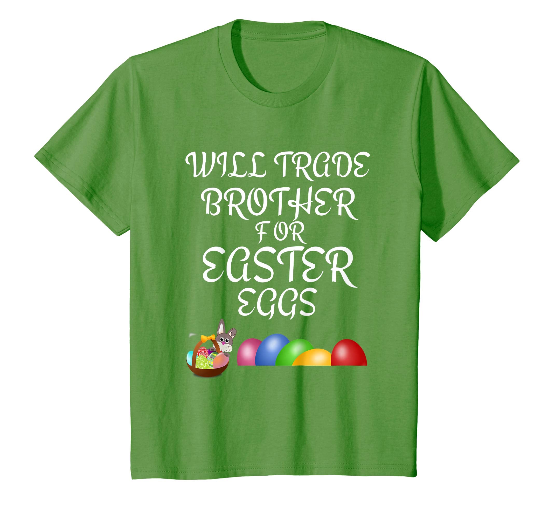 Will Trade Brother for Easter Eggs Easter Shirt Boys Girls