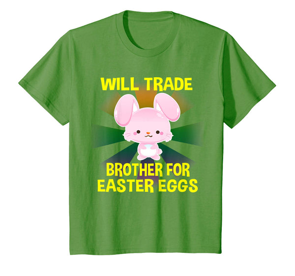 Will Trade Brother Easter Eggs T shirt Gifts for Kids Girls