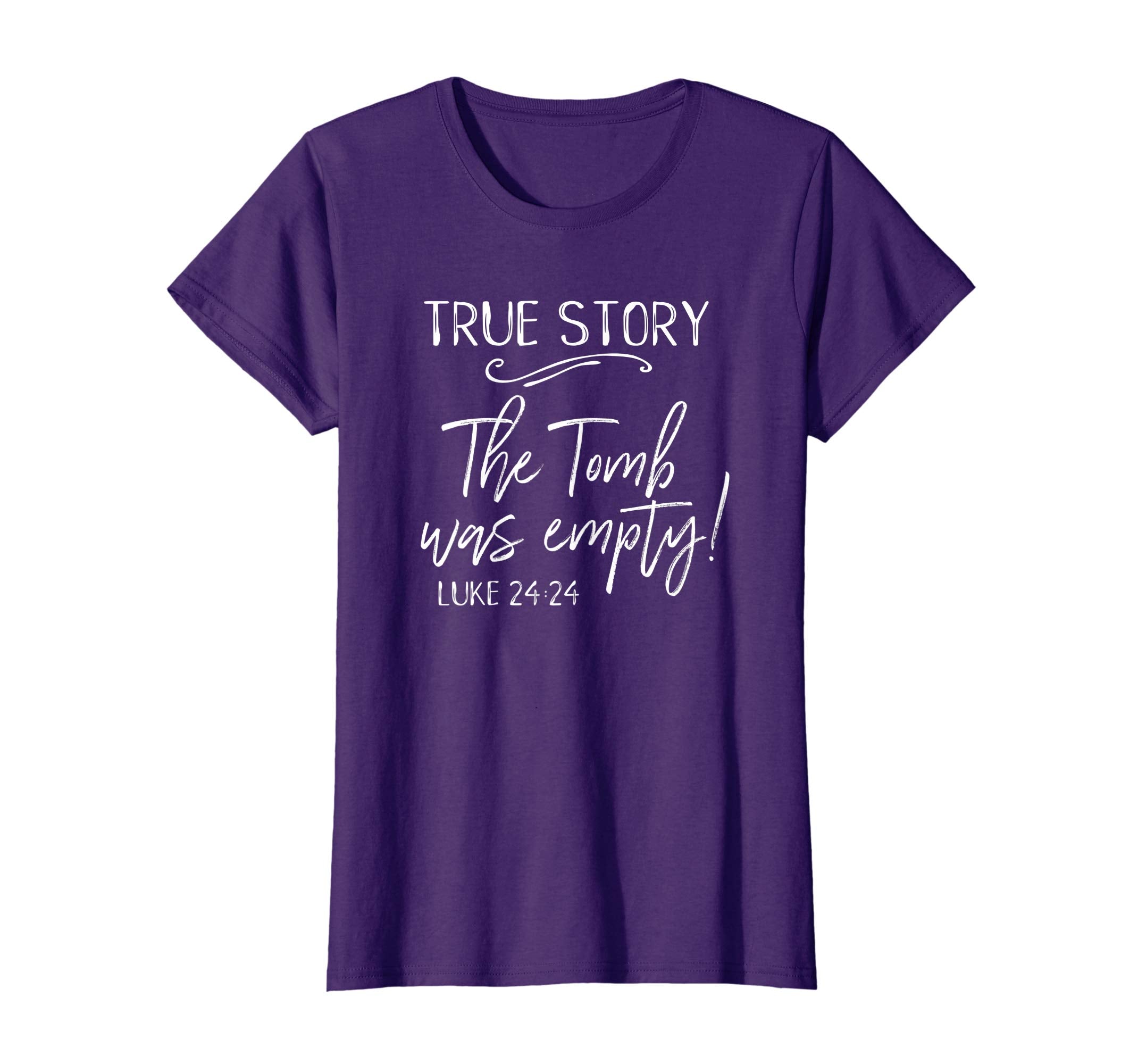 True Story The Tomb Was Empty Easter Church He Risen Shirt