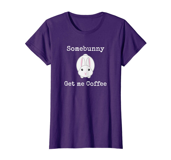 Easter Gift for Men Women Some Bunny Get me Coffee Tshirt