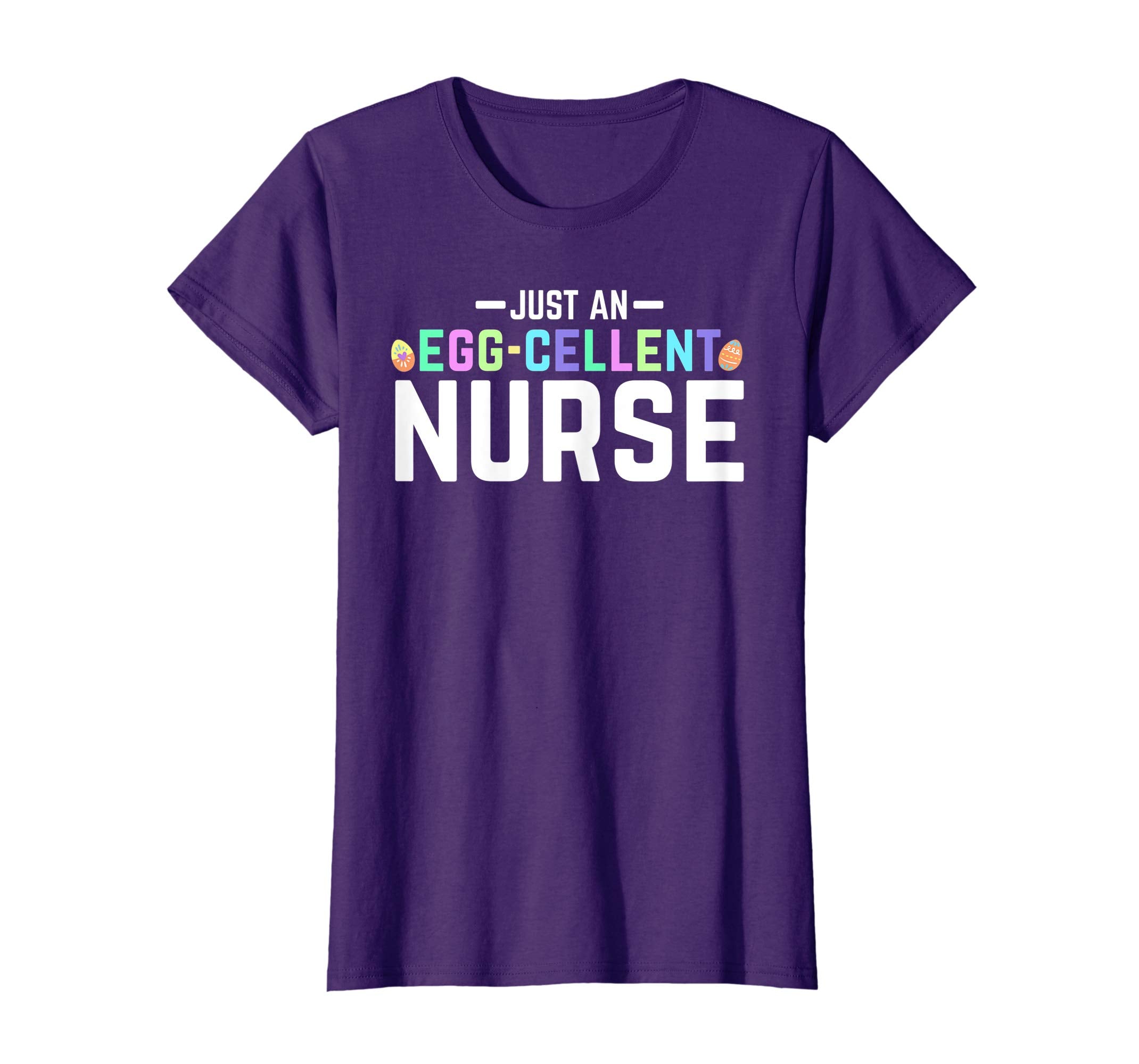 Just An Egg-Cellent Nurse Shirt Funny RN LPN Easter Gift