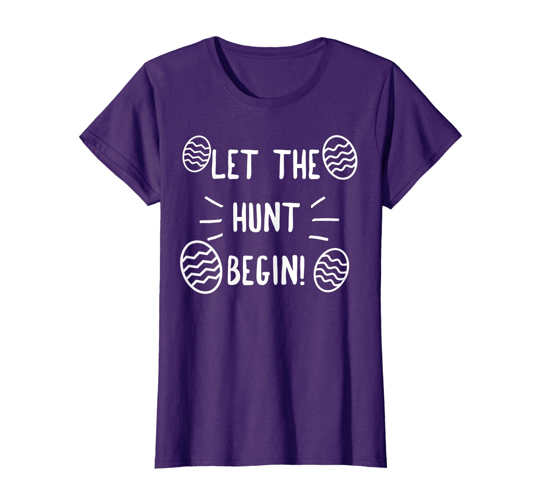 Let The Hunt Begin! Easter Egg Hunt T-Shirt