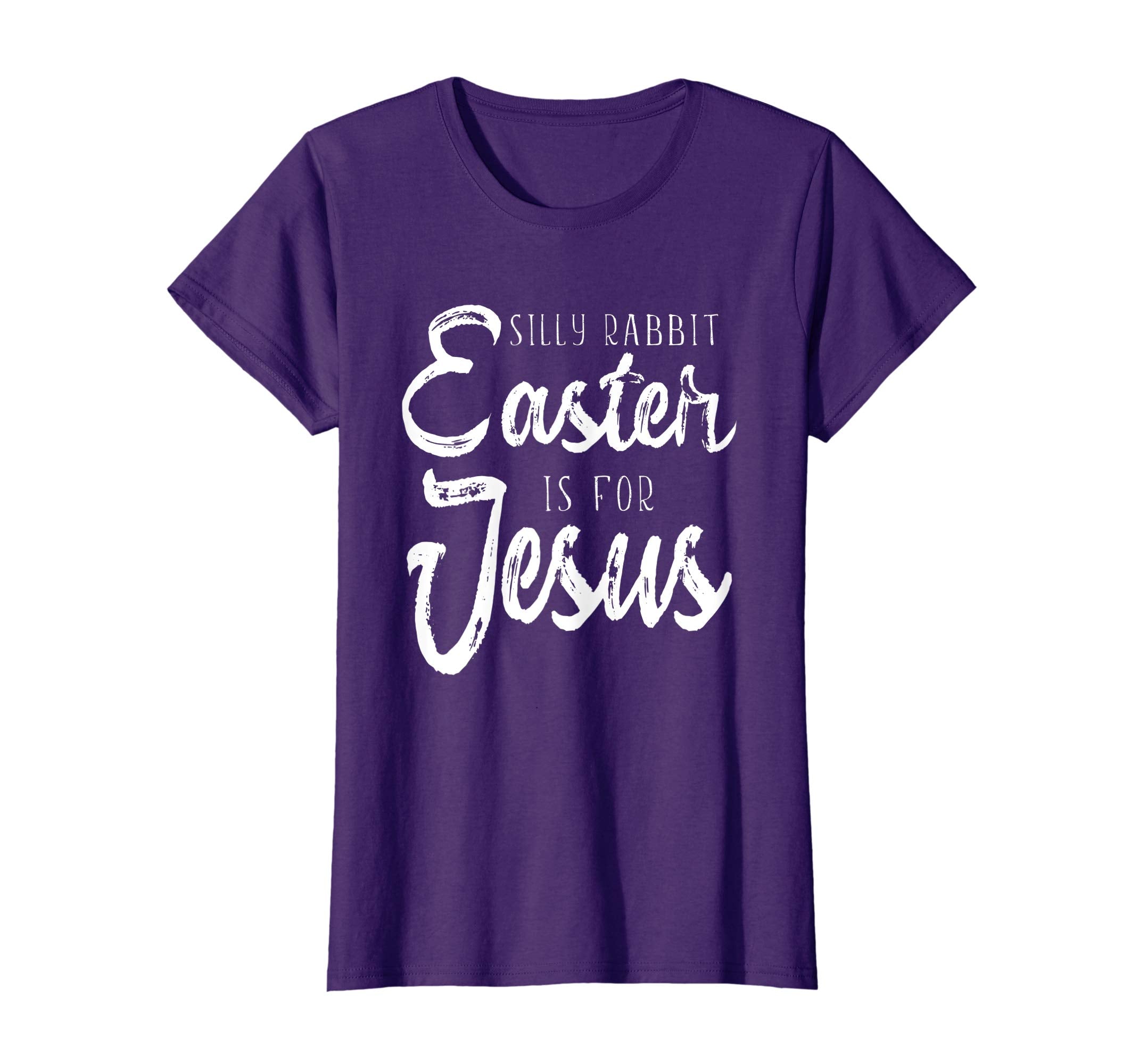 Silly Rabbit Easter Is For Jesus T-shirt