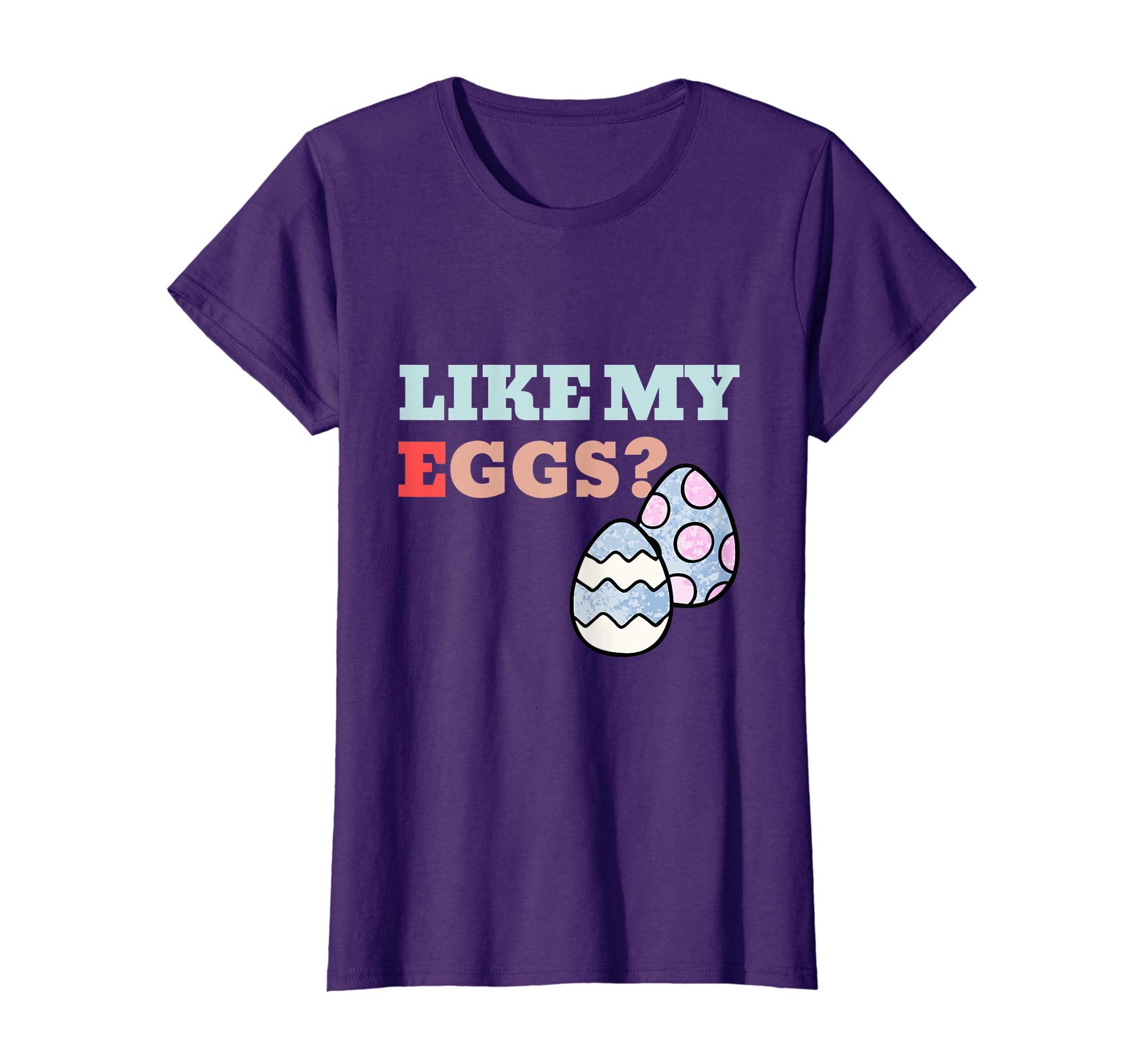 Funny Easter Gift Shirt Like My Eggs Egg Hunting Tshirt