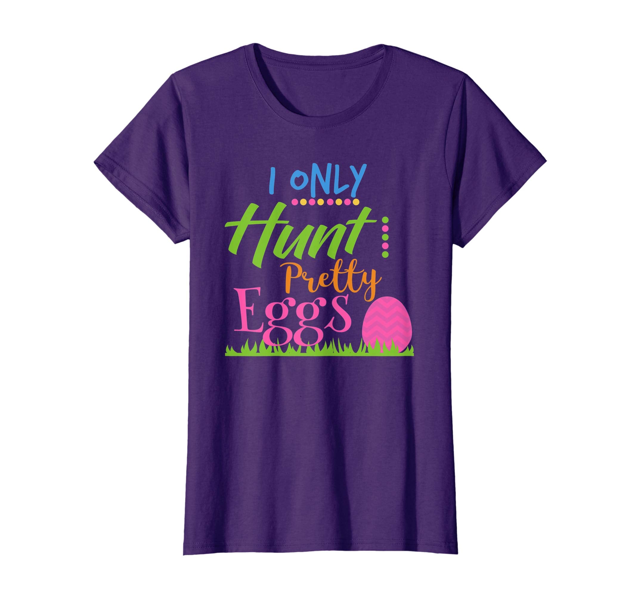 I Only Hunt Pretty Eggs Easter Shirts