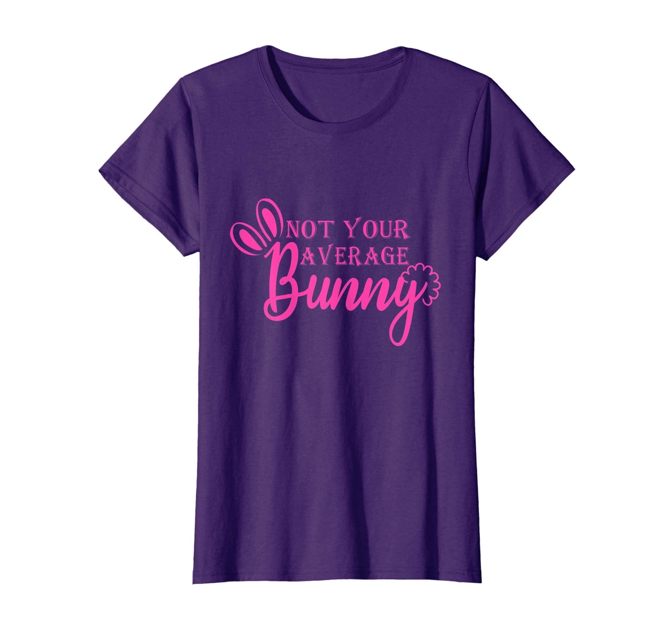 Not Your Average Bunny Easter day 2019 t-shirt